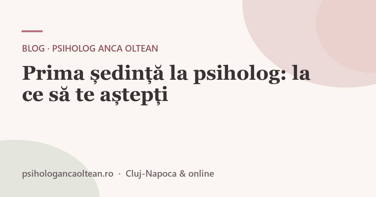 Prima ședință la psiholog: la ce să te aștepți