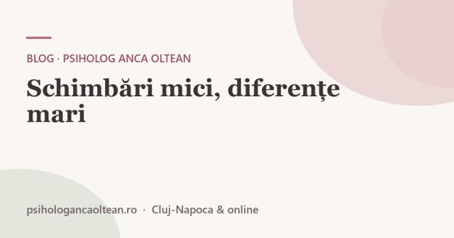 Schimbări mici, diferențe mari