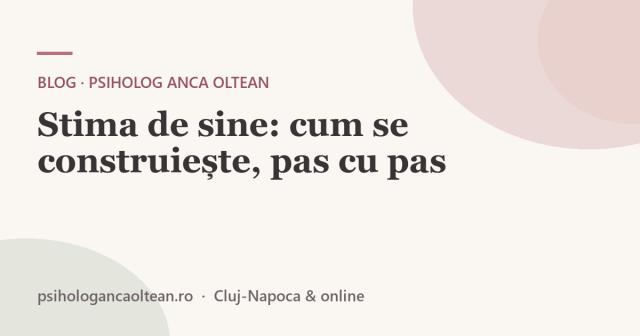 Stima de sine: cum se construiește, pas cu pas