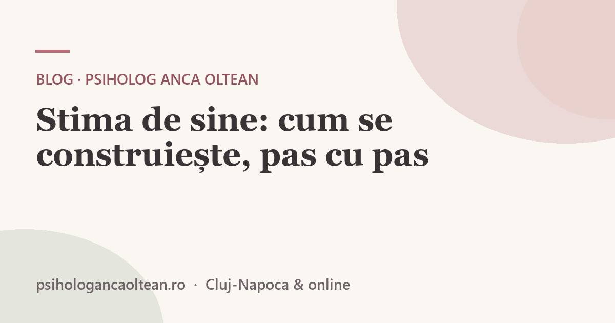Stima de sine: cum se construiește, pas cu pas